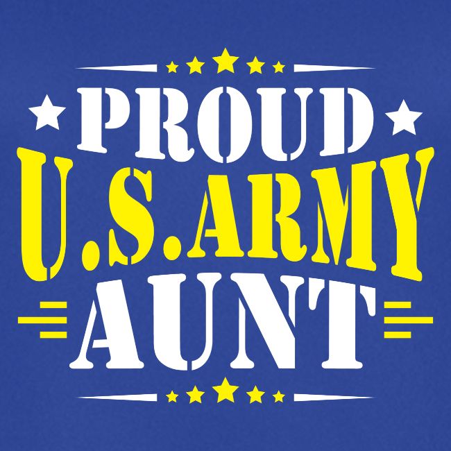 Proud USA army Aunt