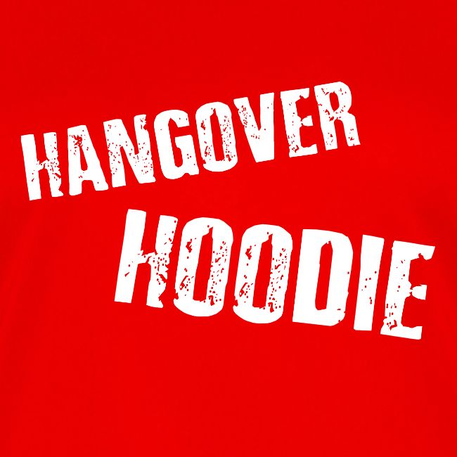 Hangover Hoodie