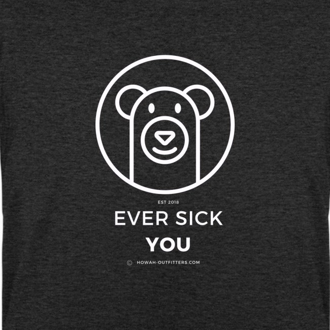 Ever Sick You