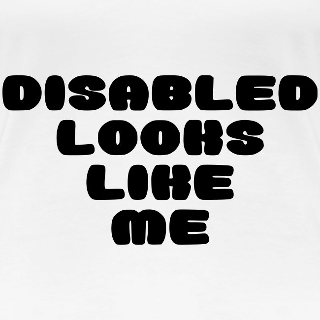 Disabled looks like me. Disability humor *