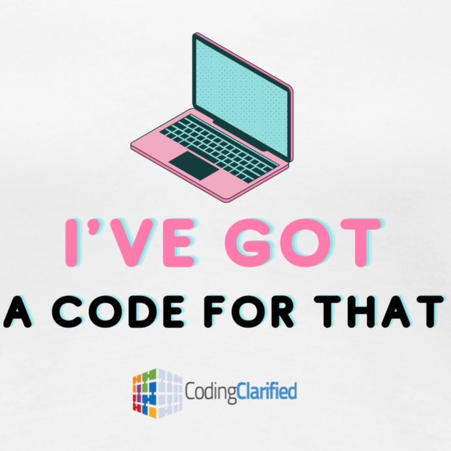 I've Got a Code for That Coding Clarified