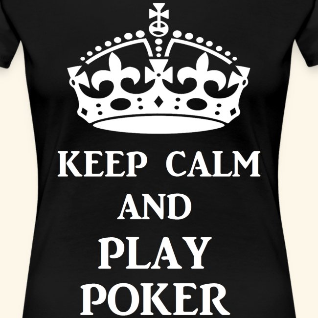 keep calm play poker wht
