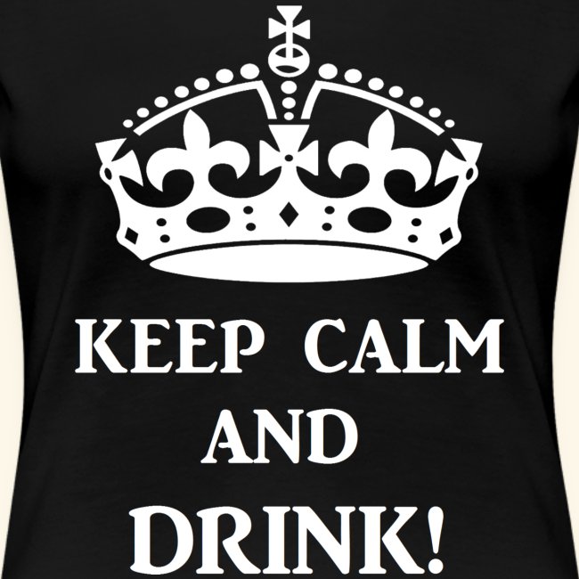 keep calm drink wht