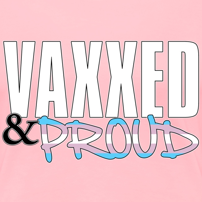 Vaxxed & Proud Transgender Pride Flag