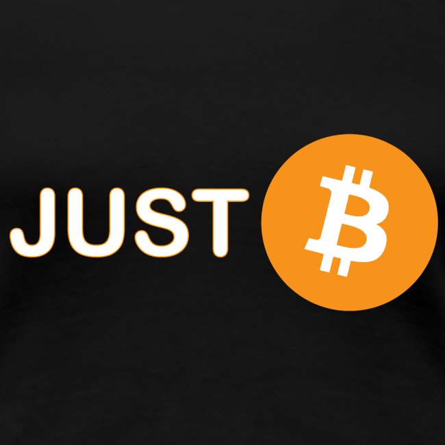 Just be - just Bitcoin