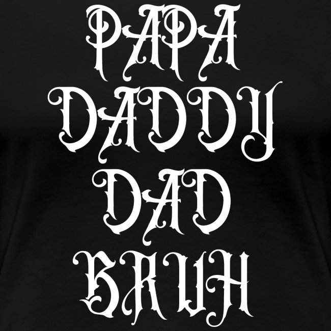 PAPA DADDY DAD BRUH Goth Father's Day Gift