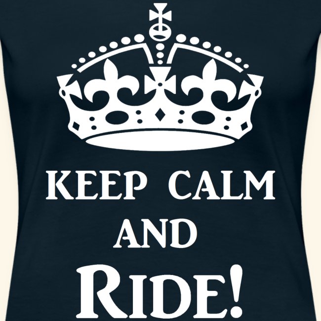 keep calm ride wht
