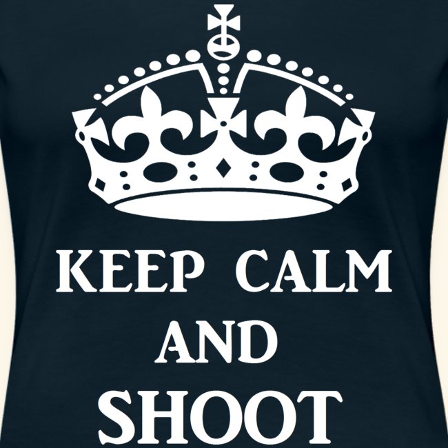 keep calm shoot wht