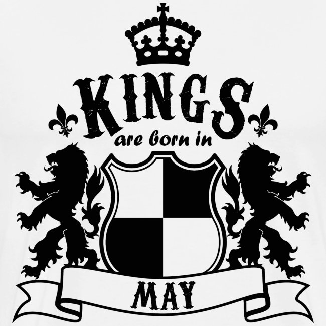 Kings are born in May