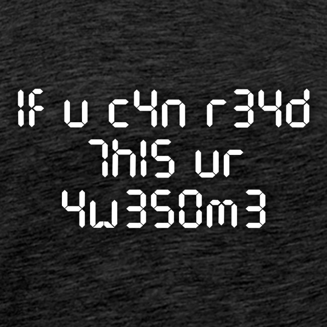 If you can read this, you're awesome - white