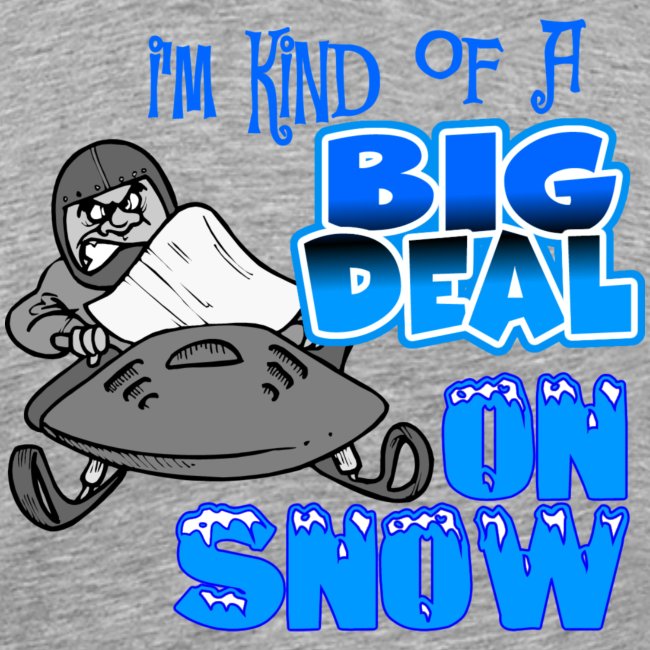 Big Deal on Snow