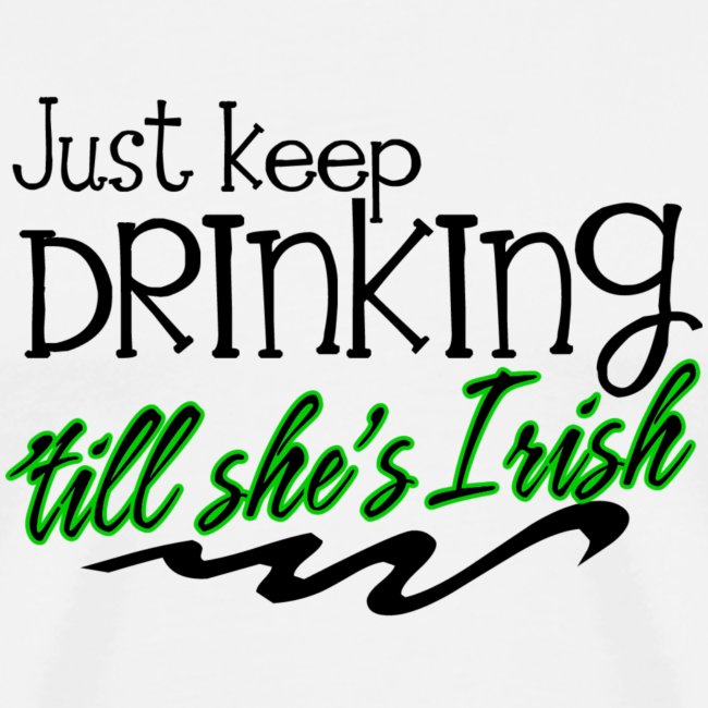 Continuez à boire jusqu’à ce qu’elle soit irlandaise