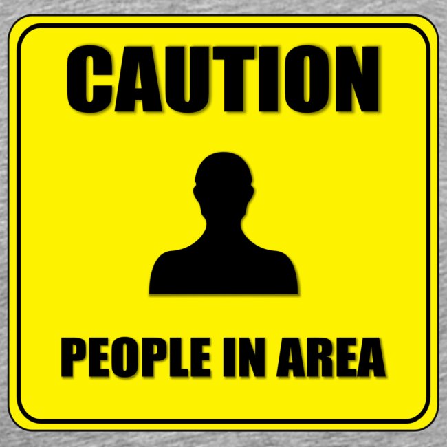 Caution People in area