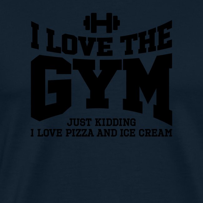 I love the gym
