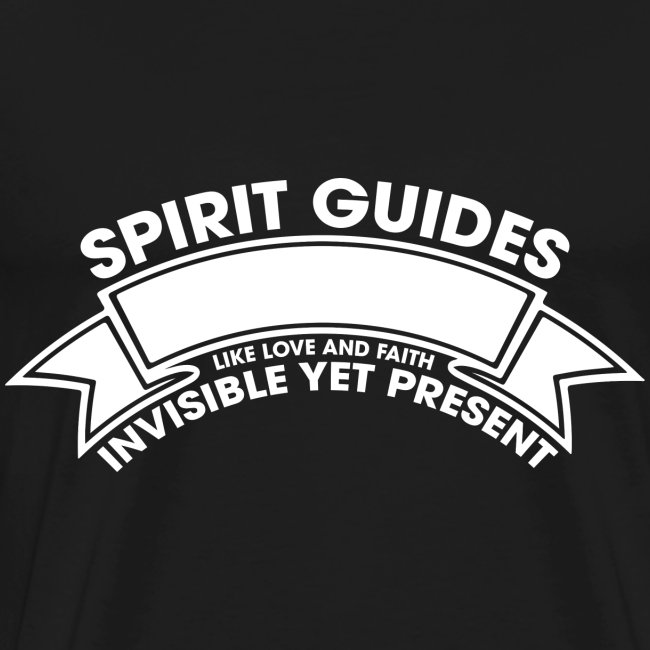 Spirit Guides Like Love And Faith Invisible Yet