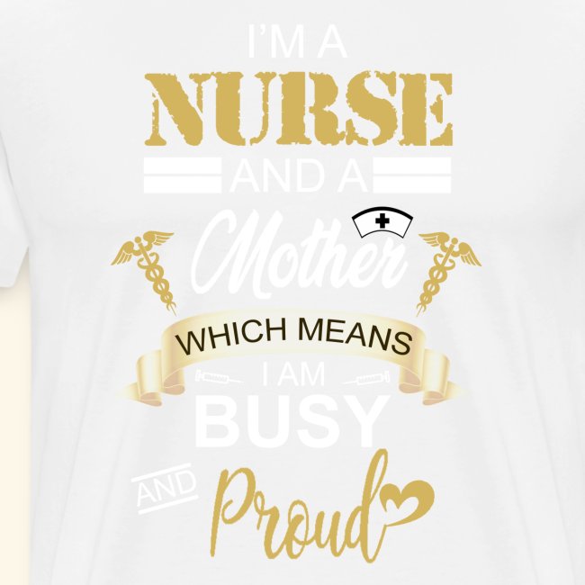I'm a nurse and a mother