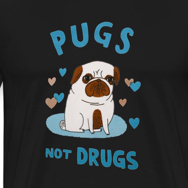 Pugs. Not drugs.