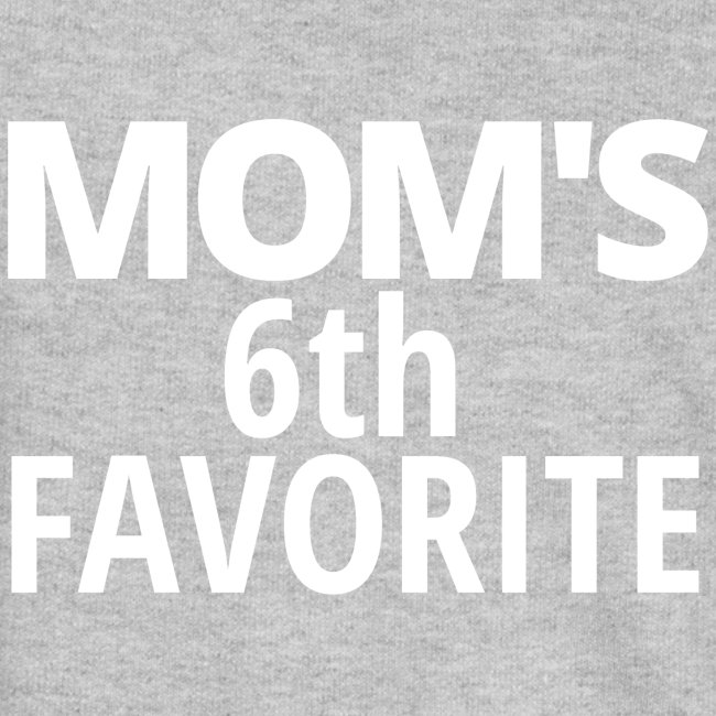 MOM's 6th FAVORITE | The Sixth Child