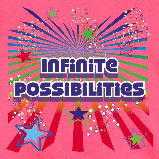 Infinite Possibilities