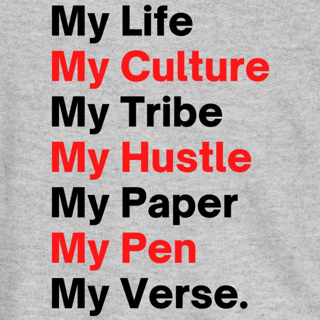 My Life My Culture My Tribe My Hustle My Paper My