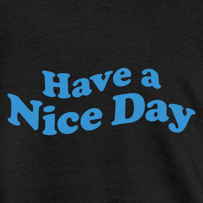 nice day
