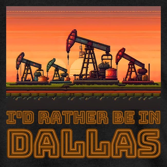 I'd rather be in Dallas