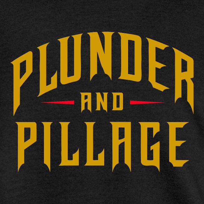 Plunder and Pillage