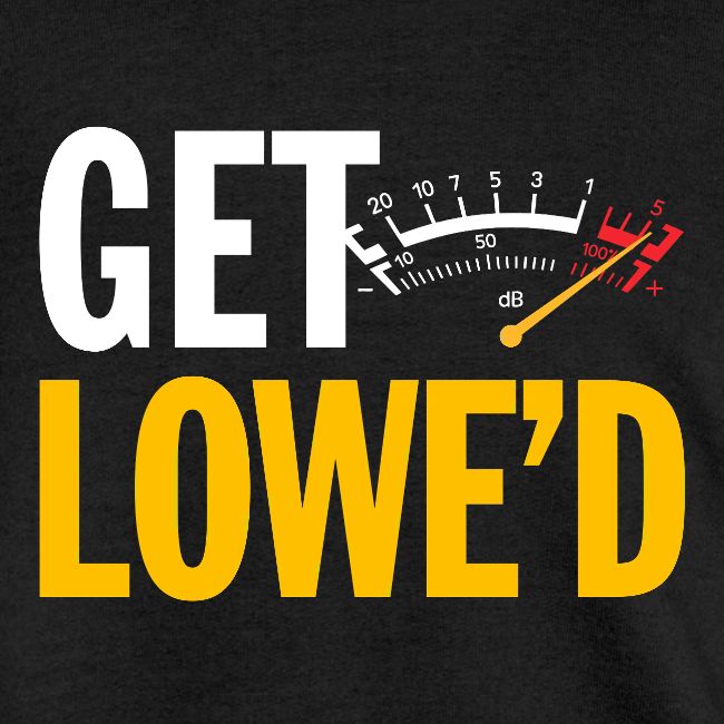 GET LOWE'D