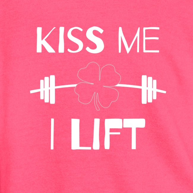 Kiss Me I Lift