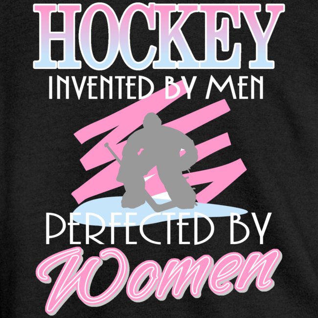 Hockey Perfected by Women