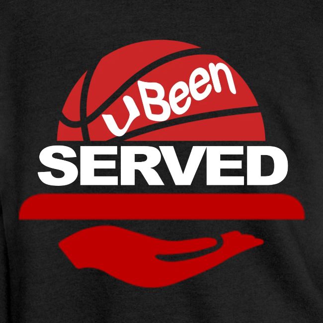 YOU BEEN SERVED