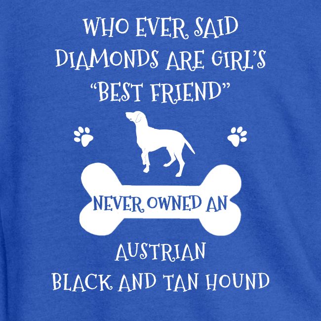 Best Friend Is Austrian Black And Tan Hound Cool