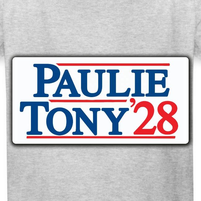 Paulie and Tony for Co-President 2028