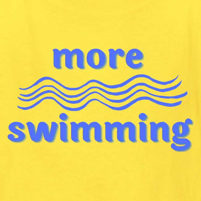 More Swimming