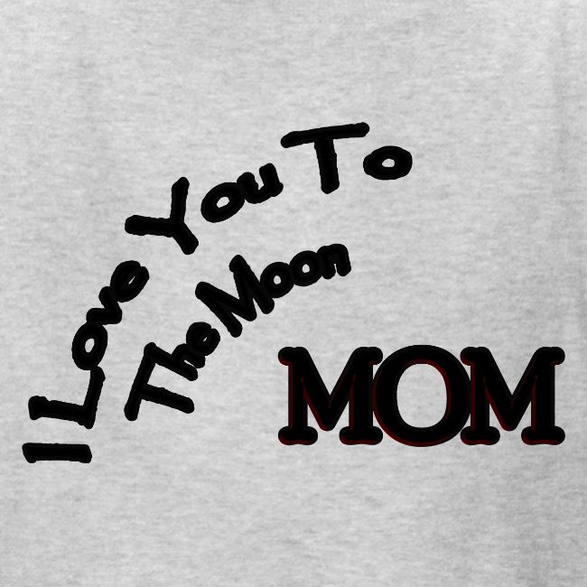 Love Mom To The Moon