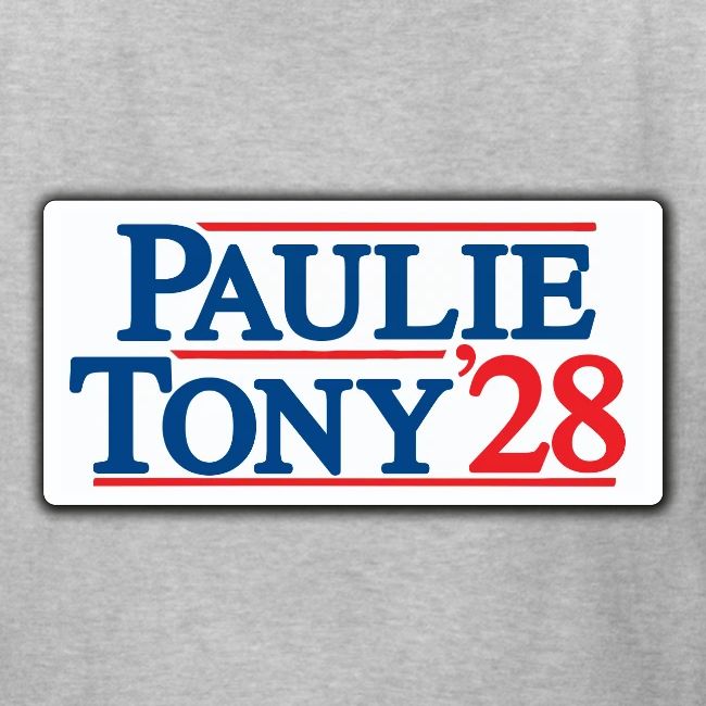 Paulie and Tony for Co-President 2028
