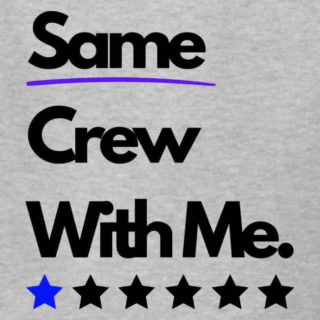Same Crew With Me