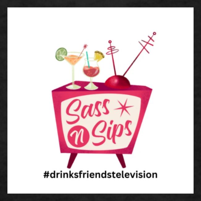 sassnsips com drinksfriendstelevision