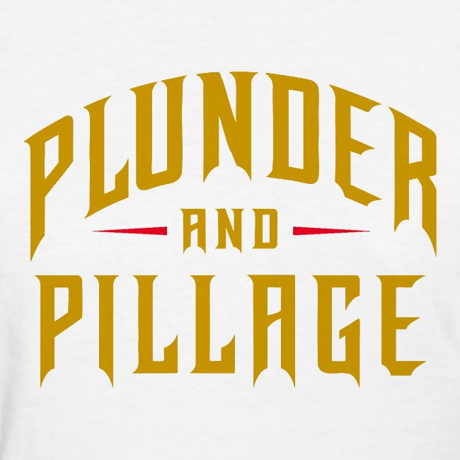 Plunder and Pillage