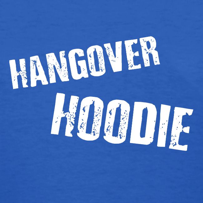 Hangover Hoodie