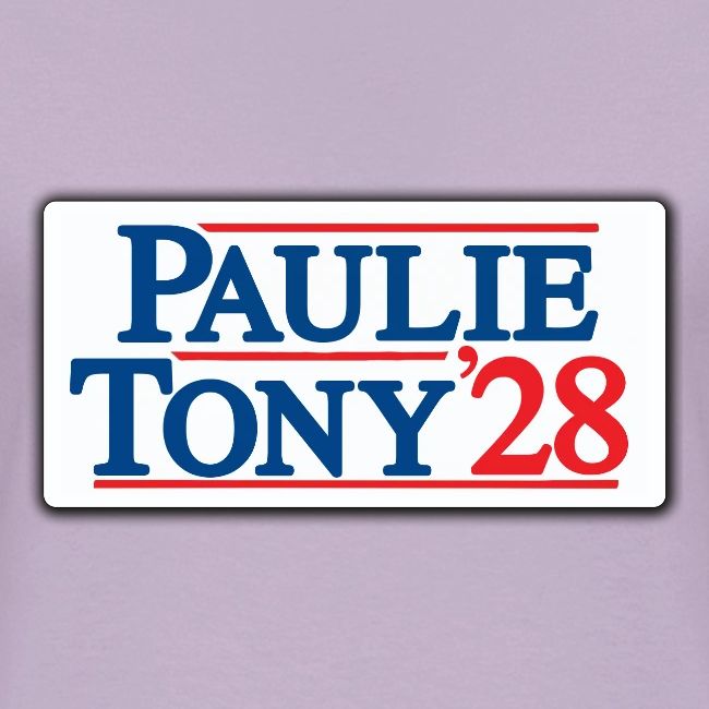Paulie and Tony for Co-President 2028