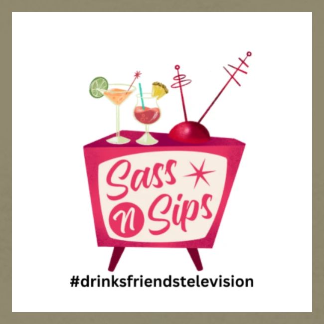 sassnsips com drinksfriendstelevision