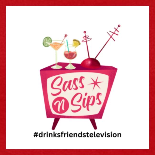 sassnsips com drinksfriendstelevision
