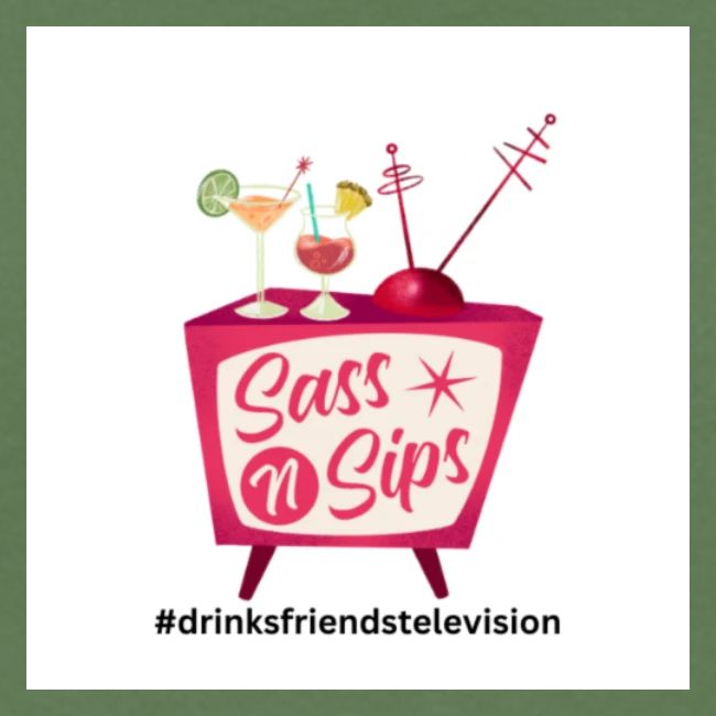 sassnsips com drinksfriendstelevision