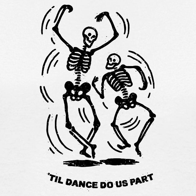 'Til Dance Do Us Part - Black Ink