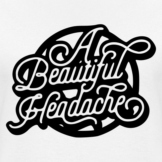 a beautiful headache