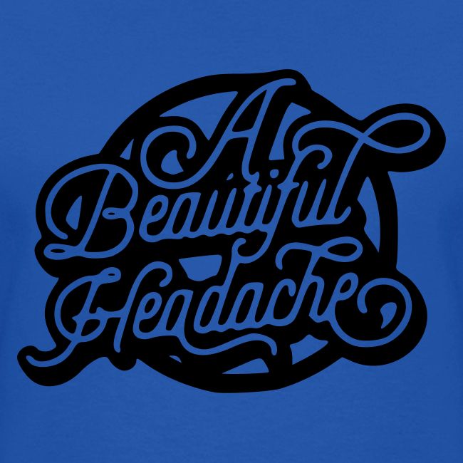 a beautiful headache