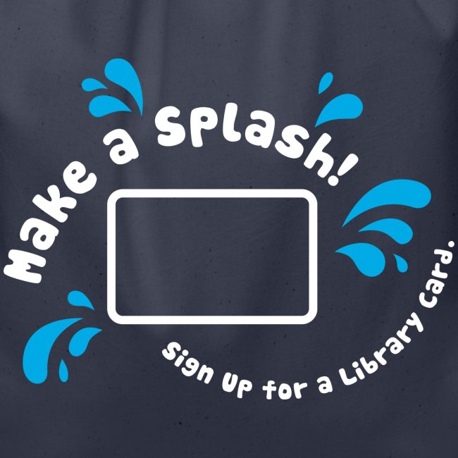 Library Card Sign-up Month - Make a Splash!