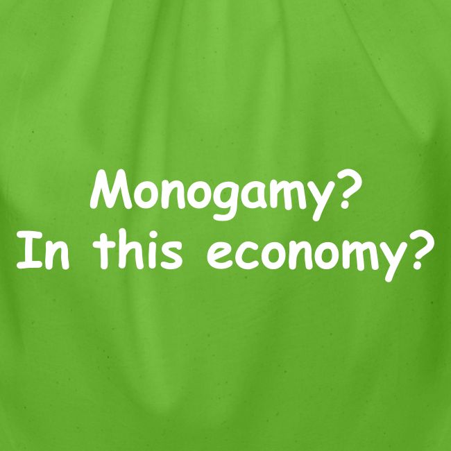 Monogamy? In This Economy?