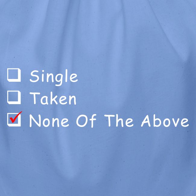 Single Taken None Of The Above